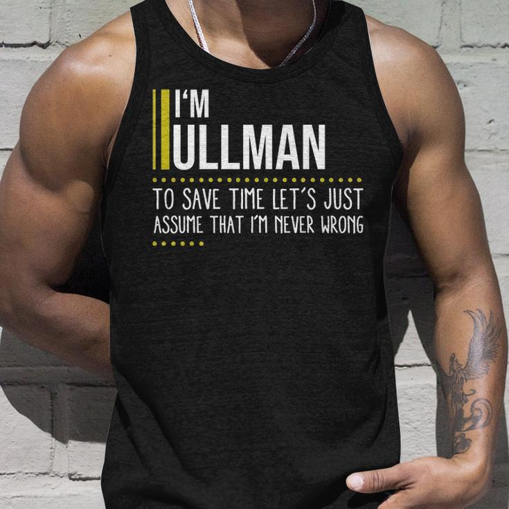 Ullman Name Gift Im Ullman Im Never Wrong Unisex Tank Top Gifts for Him