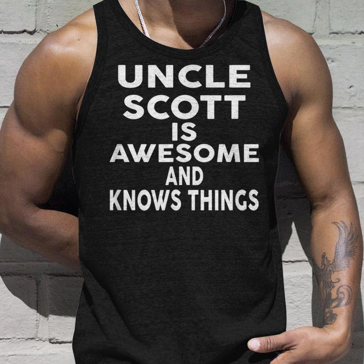 Uncle Scott Is Awesome And Knows Things Unisex Tank Top Gifts for Him