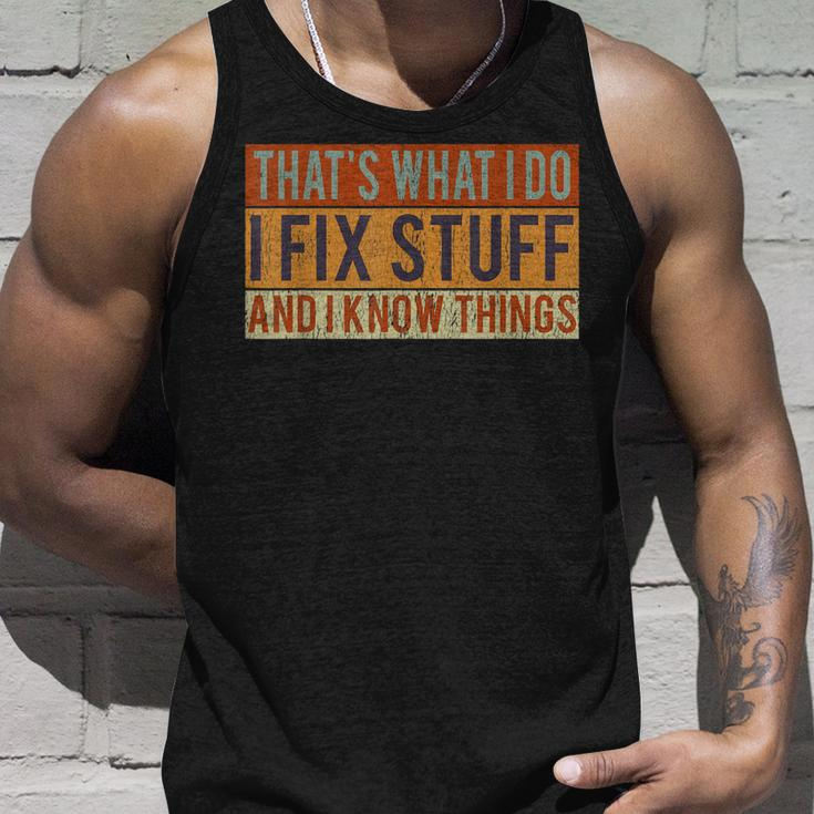 Vintage Thats What I Do I Fix Stuff And I Know Things Men Unisex Tank Top Gifts for Him