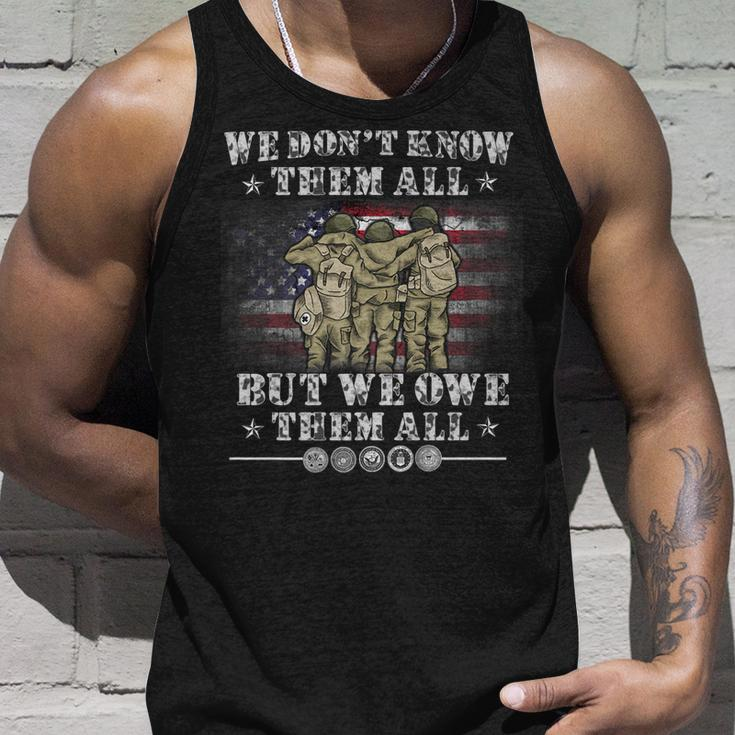 We Dont Know Them All But We Owe Them All Veteran Memorial Unisex Tank Top Gifts for Him