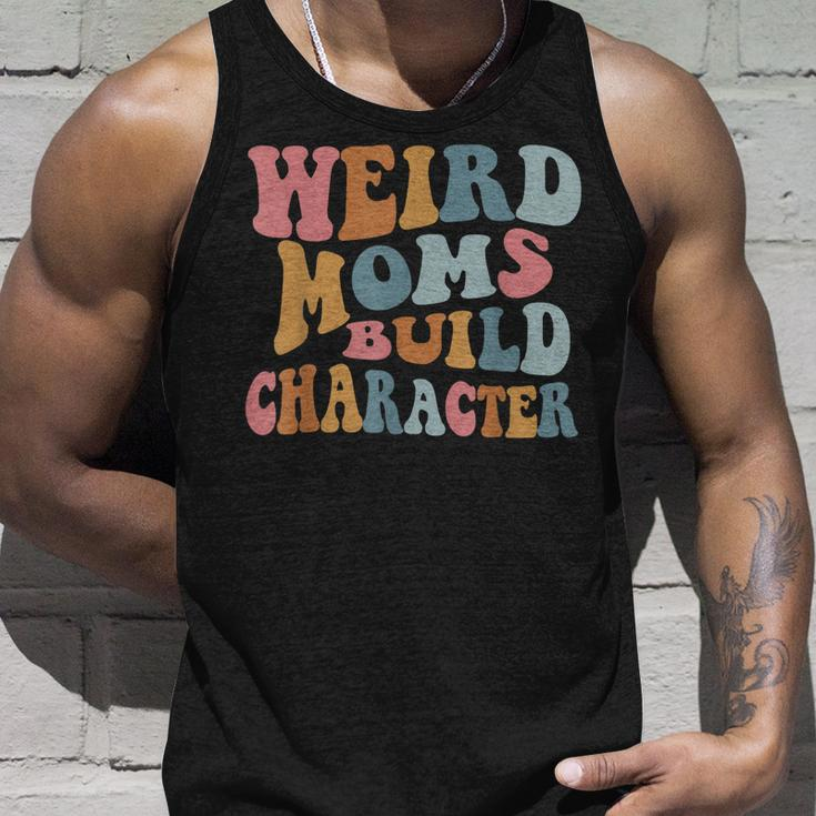 Weird Moms Build Character Funny Mothers Day Unisex Tank Top Gifts for Him