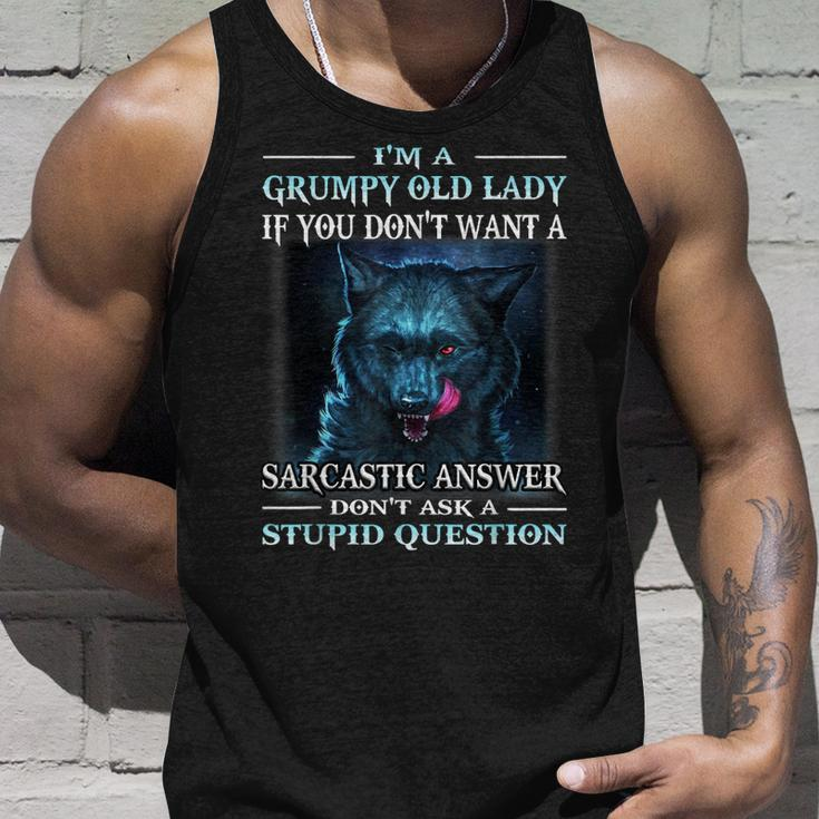 Wolf Im A Grumpy Old Lady If You Dont Want A Sarcastic Unisex Tank Top Gifts for Him