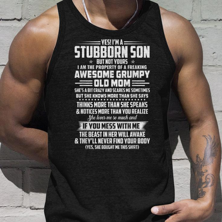 Yes Im A Stubborn Son But Not Yours I Am The Property Unisex Tank Top Gifts for Him