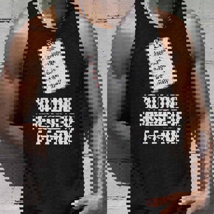 You Done Messed Up Aaron V2 Unisex Tank Top Gifts for Him