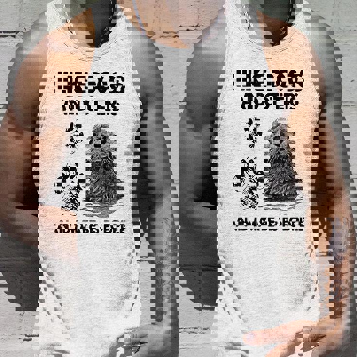 Funny I Like Dogs And Otters And Maybe 3 People Unisex Tank Top Gifts for Him