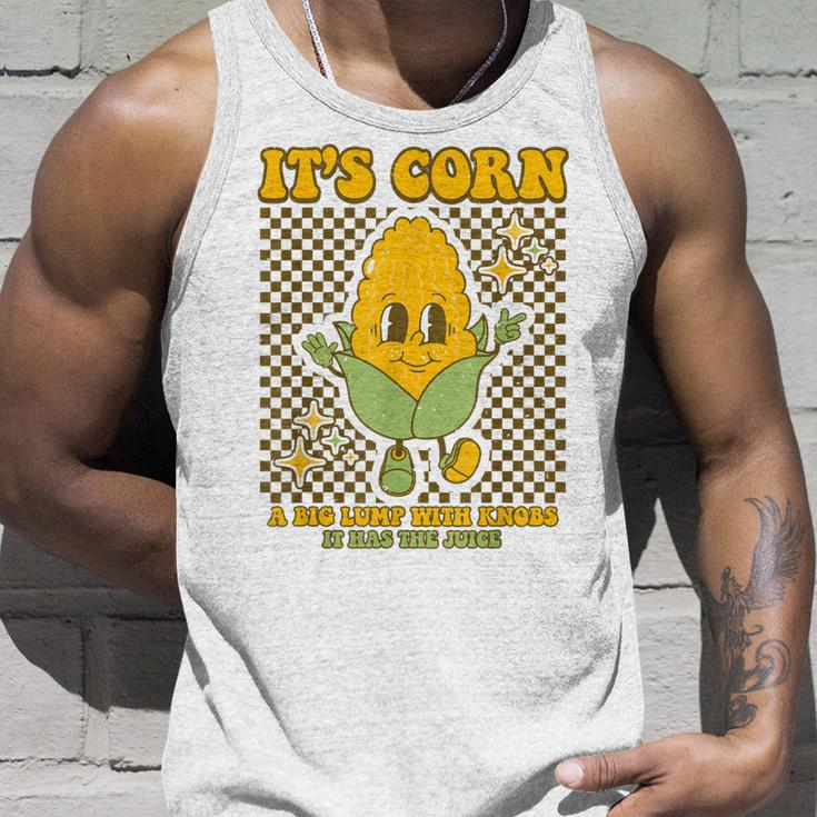 Its Corn A Big Lump With Knobs It Has The Juice Its Corn Unisex Tank Top Gifts for Him