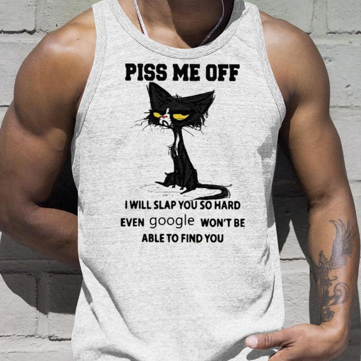 Piss Me Off I Will Slap You So Hard Even Google Won’T Be Able To Find You Tank Top Gifts for Him