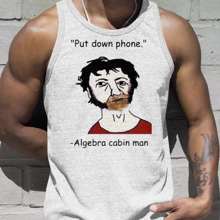 Put Down Phone Algebra Cabin Man Unisex Tank Top Gifts for Him