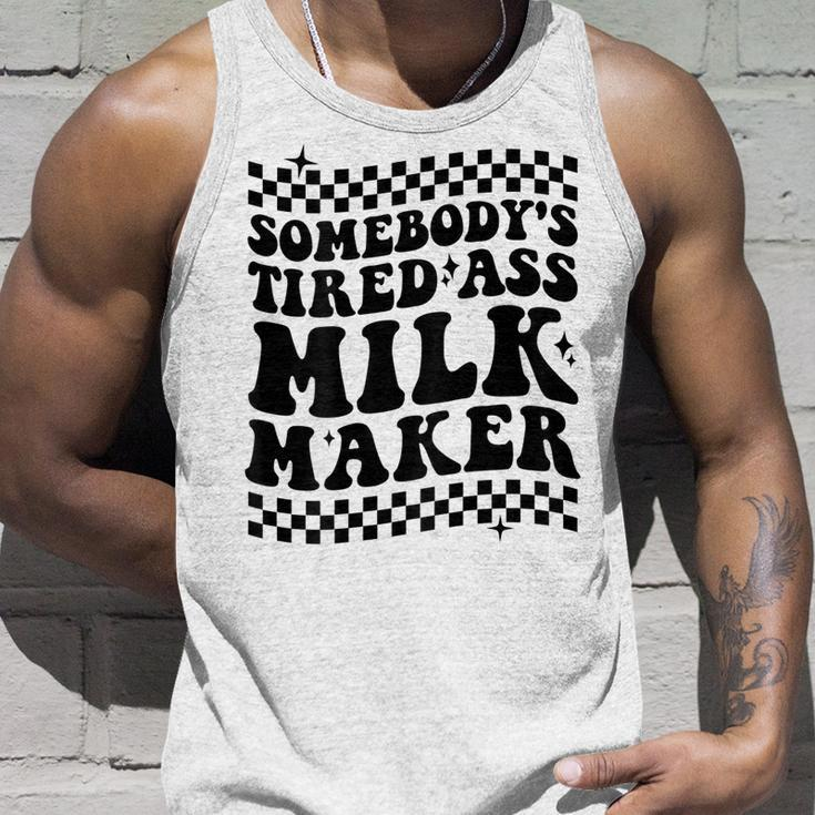 Somebodys Tired Ass Milk Maker On Back Unisex Tank Top Gifts for Him