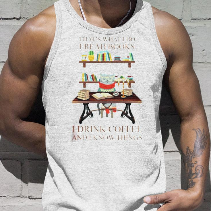 That’S What I Do I Read Books I Drink Coffee And I Know Things Tank Top Gifts for Him