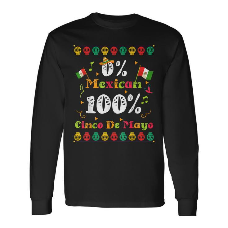 0 Mexican 100 Cinco De Mayo Mexican Fiesta Long Sleeve T-Shirt