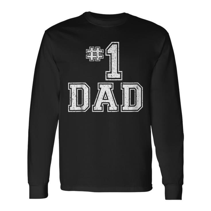 1 Dad Number One Fathers Day Vintage Style Long Sleeve T-Shirt T-Shirt