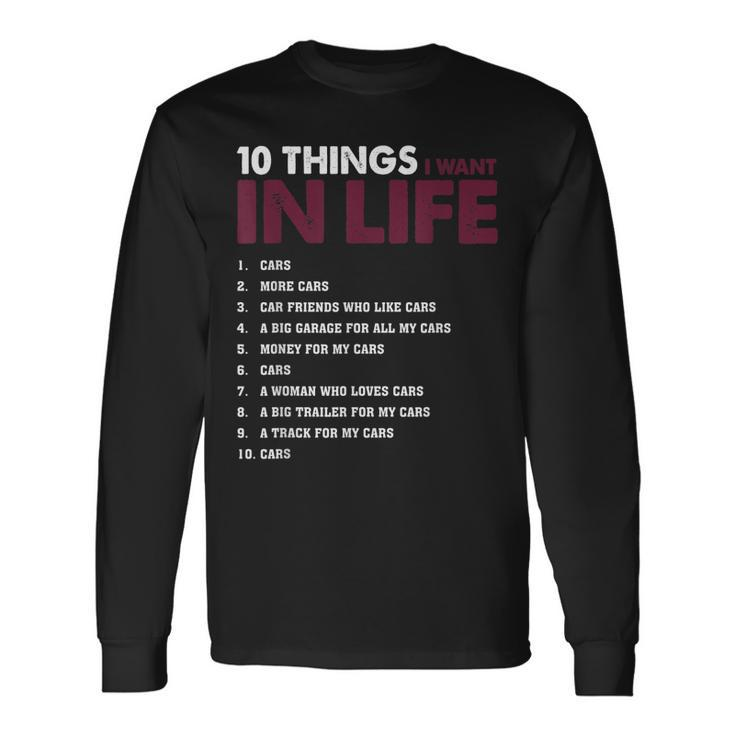 10 Things I Want In My Life Cars More Cars V2 Long Sleeve T-Shirt