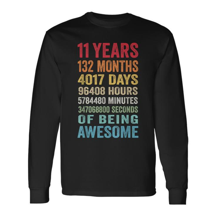 11 Years 132 Months Of Being Awesome 11Th Birthday Long Sleeve T-Shirt