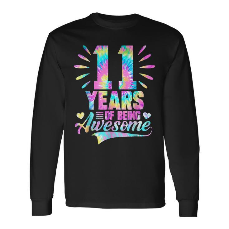 11Th Birthday Idea Tie Dye 11 Year Of Being Awesome Long Sleeve T-Shirt