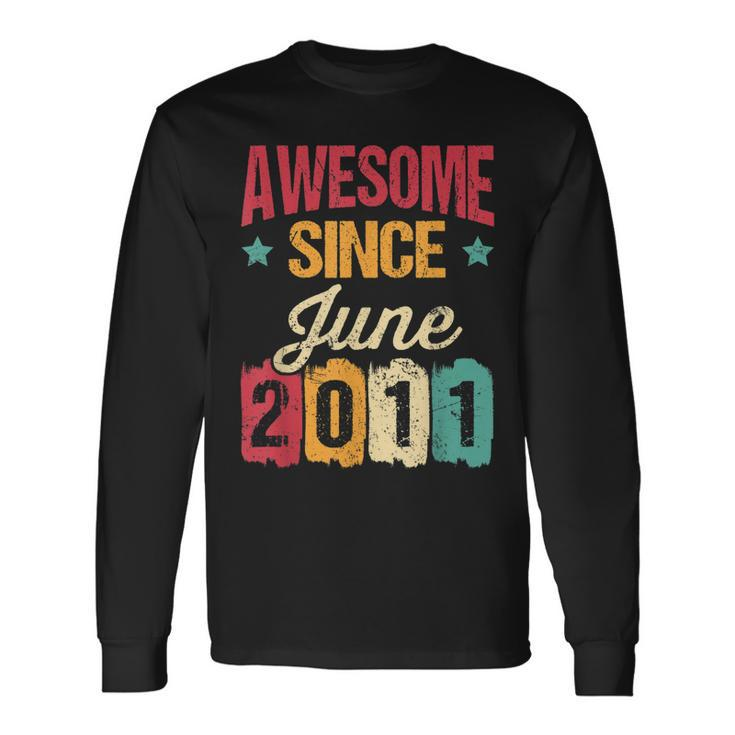 12Th Birthday Awesome Since June 2011 12 Year Old Long Sleeve T-Shirt
