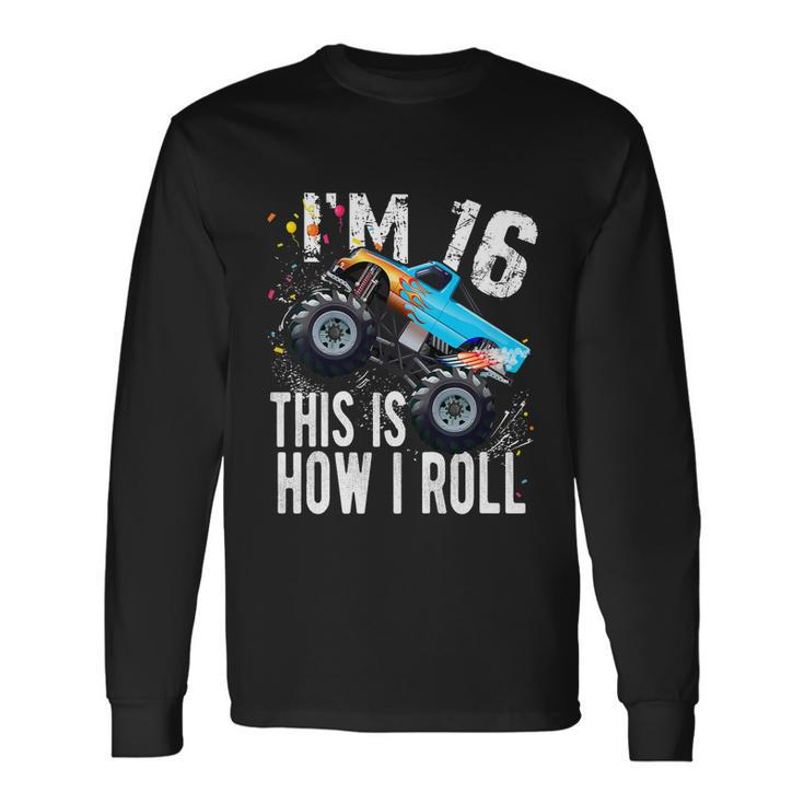 16 Year Old Cool 16Th Birthday Boy For Monster Truck Car Lovers Long Sleeve T-Shirt