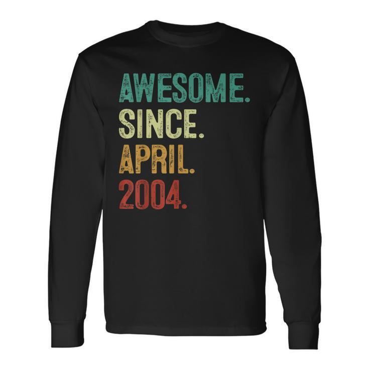 19 Years Old Awesome Since April 2004 19Th Birthday Long Sleeve T-Shirt