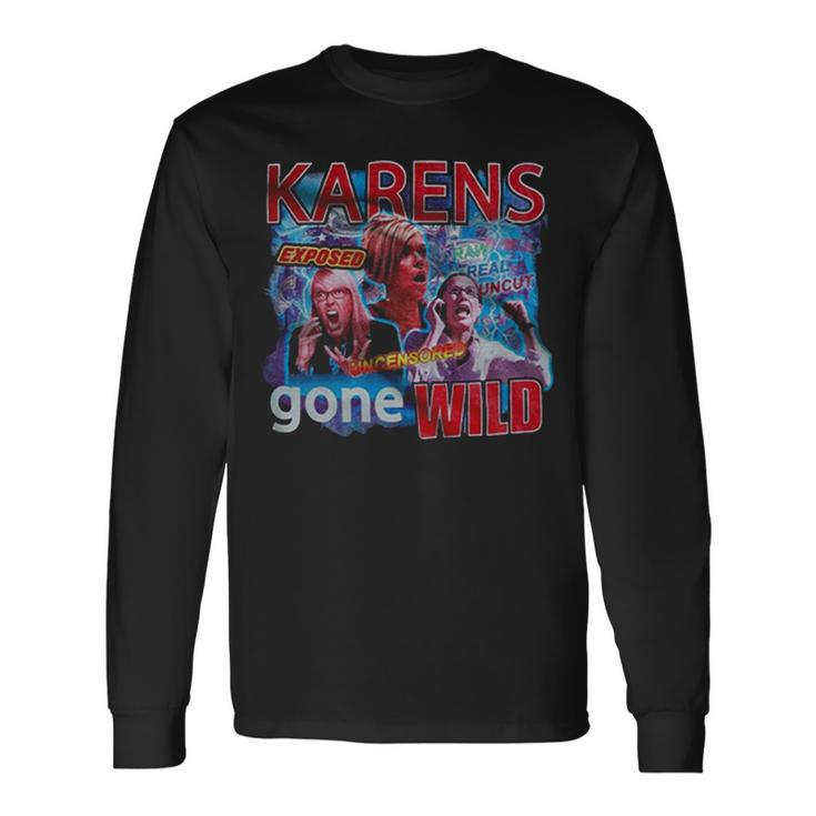 2023 Karens Gone Wild Long Sleeve T-Shirt