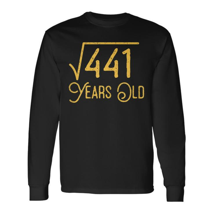 21St Birthday 21 Years Old Square Root Of 441 Long Sleeve T-Shirt T-Shirt