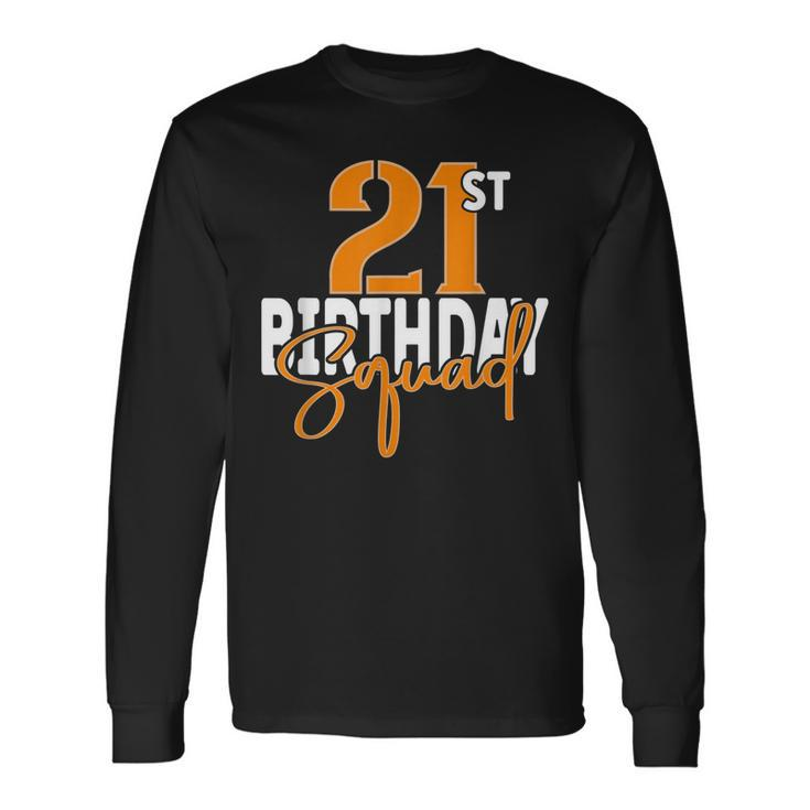 21St Birthday Squad Matching Group Long Sleeve T-Shirt T-Shirt Gifts ideas