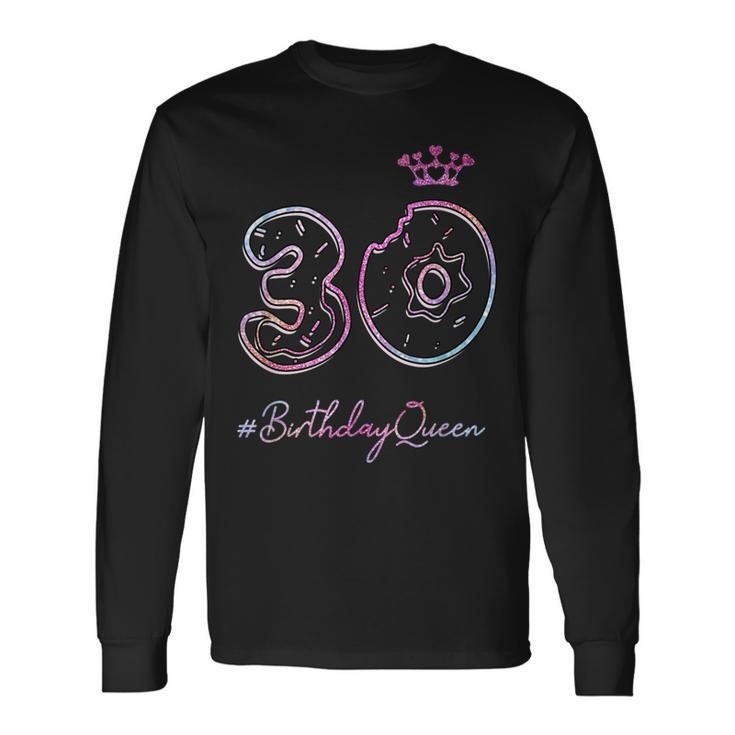 30Th Birthday 30 Years Old Girl 30 Years Birthday N Long Sleeve T-Shirt
