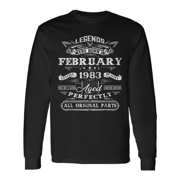 40 Years Old Legends Born In February 1983 40Th Bday Long Sleeve T-Shirt