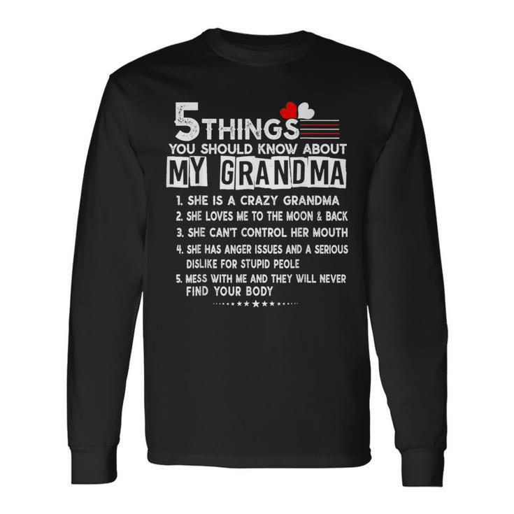 5 Things You Should Know About My Grandma Long Sleeve T-Shirt T-Shirt