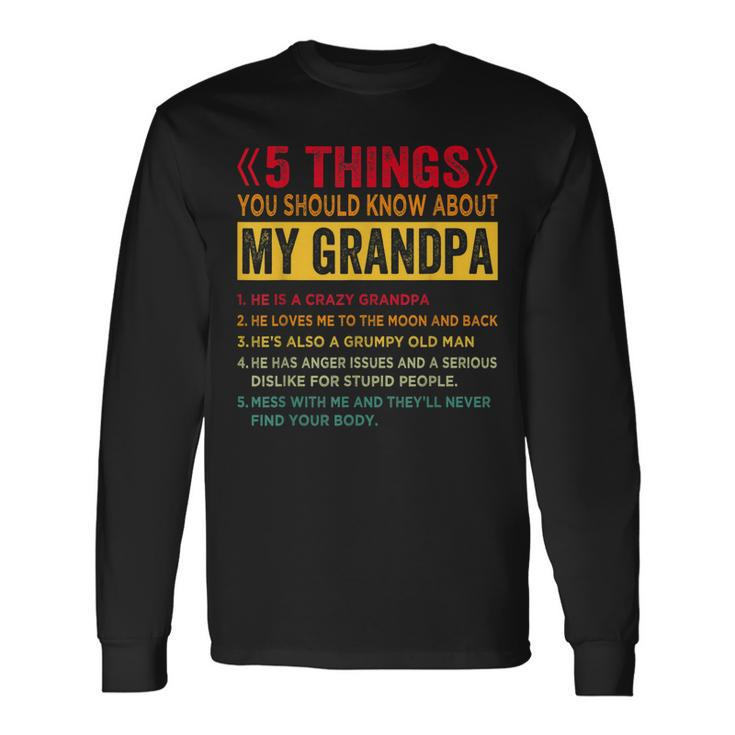 5 Things You Should Know About My Grandpa Fathers Day Long Sleeve T-Shirt