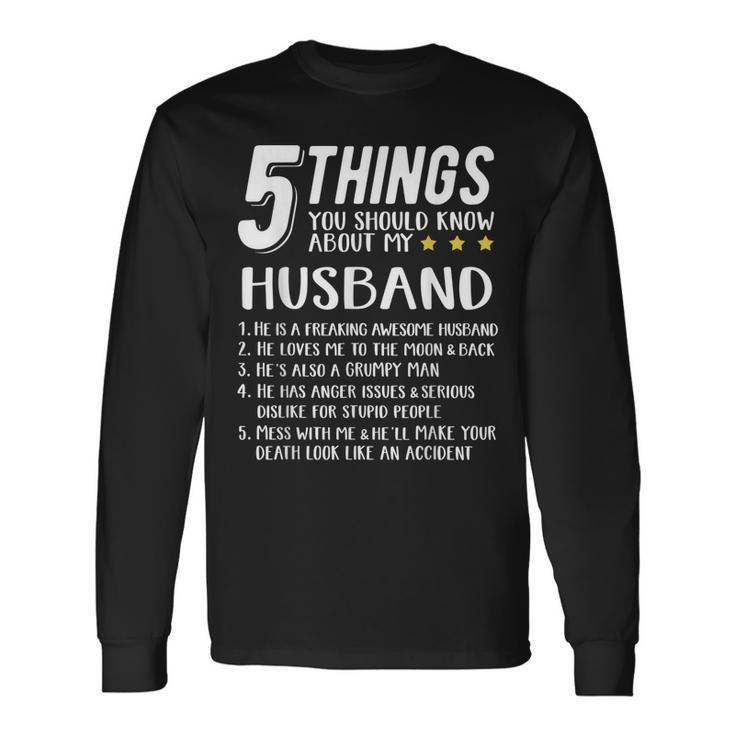 5 Things You Should Know About My Husband Best Hubby Ever Long Sleeve T-Shirt