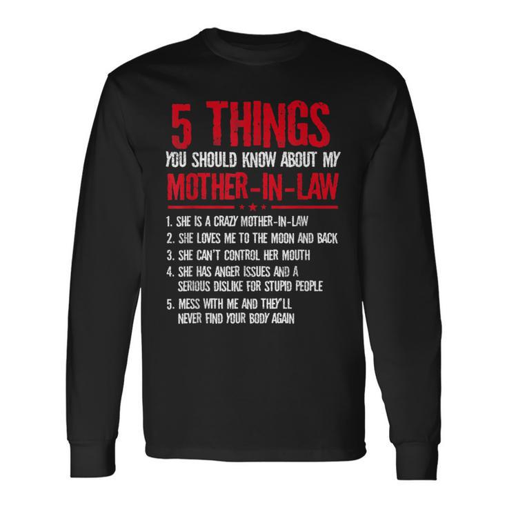 5 Things You Should Know About My Mother-In-Law Long Sleeve T-Shirt