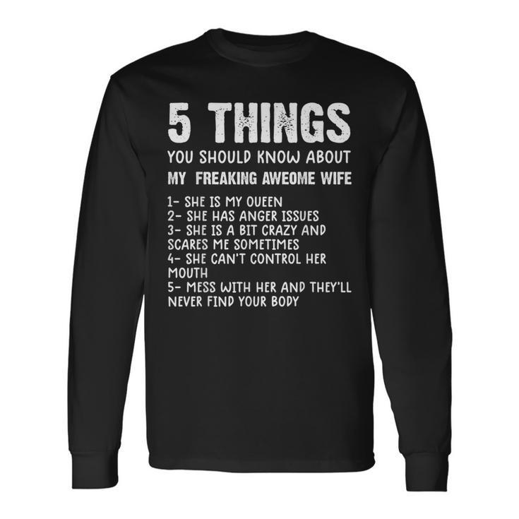5 Things You Should Know About My Wife She Is My Queen V2 Long Sleeve T-Shirt