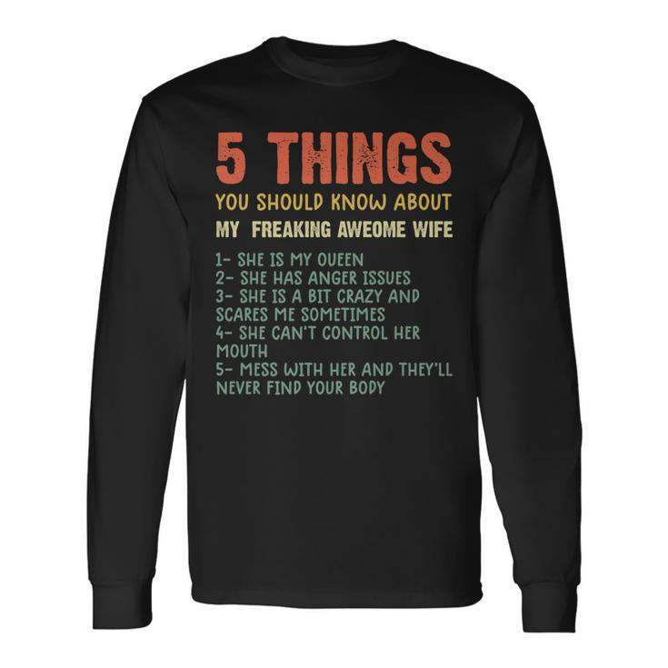 5 Things You Should Know About My Wife She Is My Queen V3 Long Sleeve T-Shirt