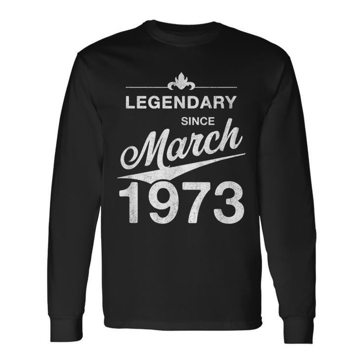 50 Geburtstag 50 Jahre Alt Legendär Seit März 1973 V2 Langarmshirts Geschenkideen