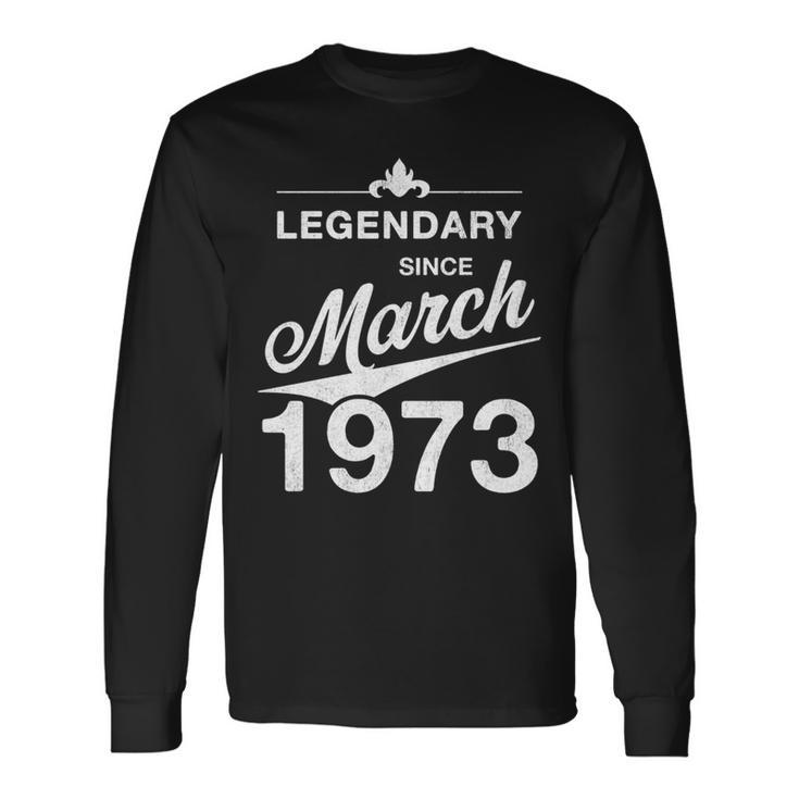 50 Geburtstag 50 Jahre Alt Legendär Seit März 1973 V3 Langarmshirts Geschenkideen