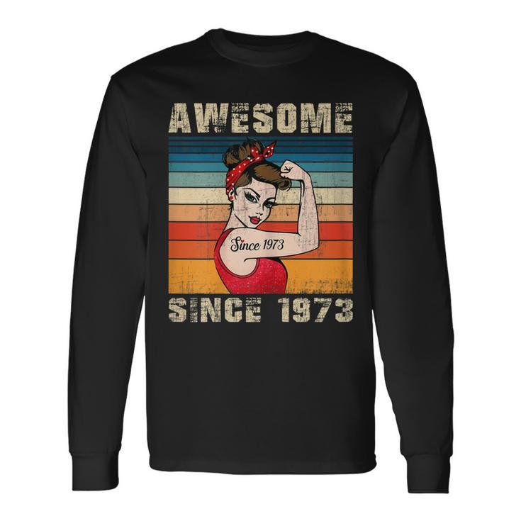 50 Year Old Awesome Since 1973 50Th Birthday Women Long Sleeve T-Shirt