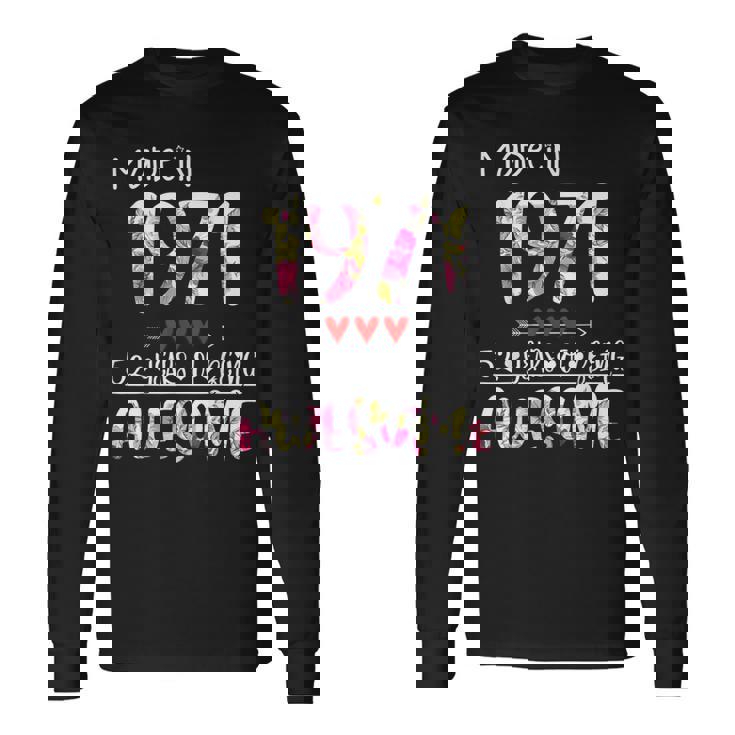 52Th Birthday For Women Floral Made In 1971 Birthday Long Sleeve T-Shirt