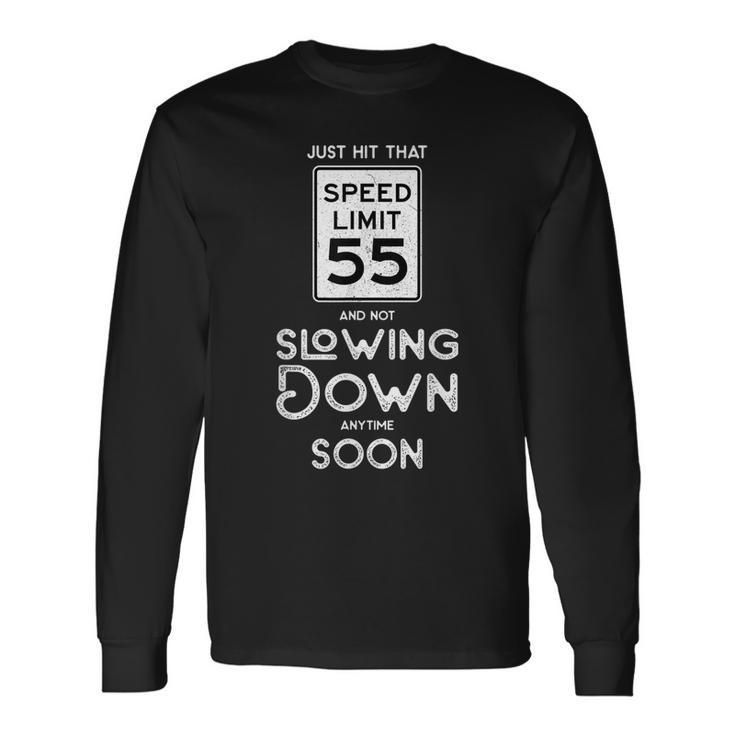 55Th Birthday Idea Speed Limit Sign 55 Mph Driving Long Sleeve T-Shirt T-Shirt