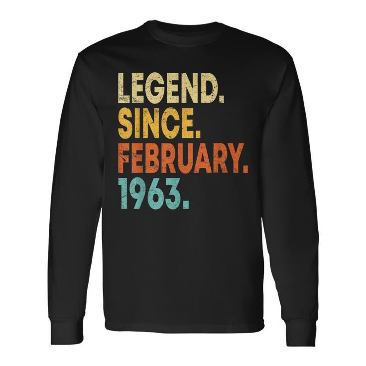 60 Year Old 60Th Birthday Legend Since February 1963 Long Sleeve T-Shirt