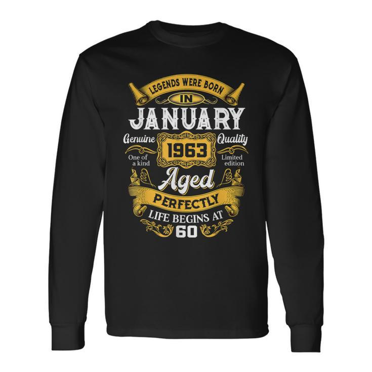 60 Years Old Gifts Legends Born In January 1963 60Th Bday  Men Women Long Sleeve T-shirt Graphic Print Unisex