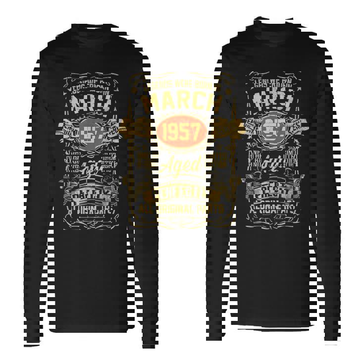 66Th Birthday 66 Years Old Legends Born March 1957 Long Sleeve T-Shirt