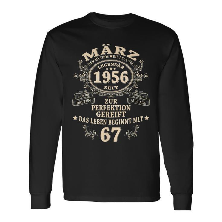 67 Geburtstag Geschenk Mann Mythos Legende März 1956 Langarmshirts Geschenkideen