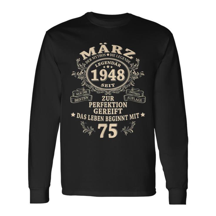 75 Geburtstag Geschenk Mann Mythos Legende März 1948 Langarmshirts Geschenkideen