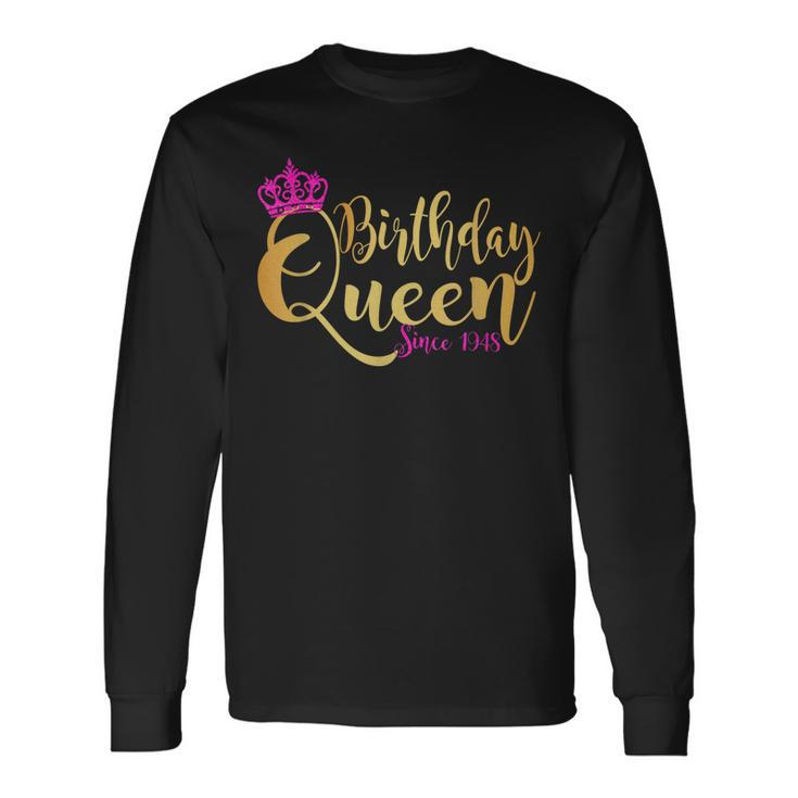 75 Year Old 75Th Birthday Queen Since 1948 Crown Pink Long Sleeve T-Shirt T-Shirt