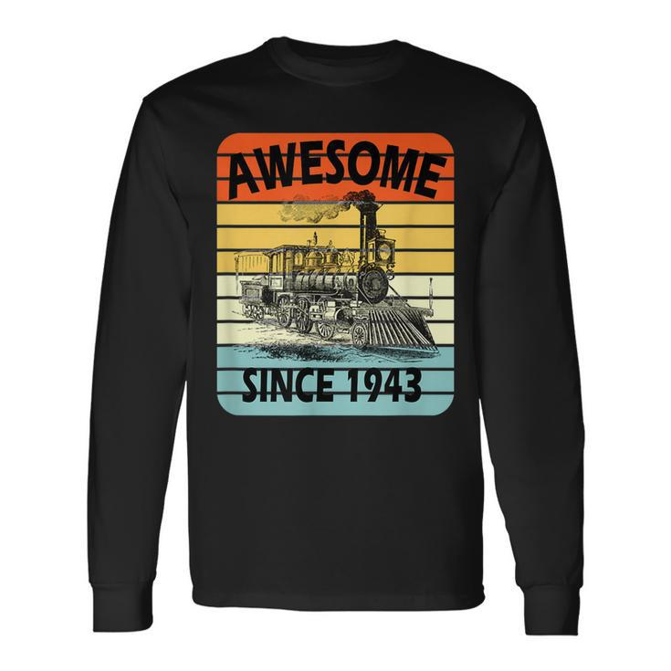 78Th Birthday Vintage Model Train Awesome Since 1943 Age 78 Long Sleeve T-Shirt