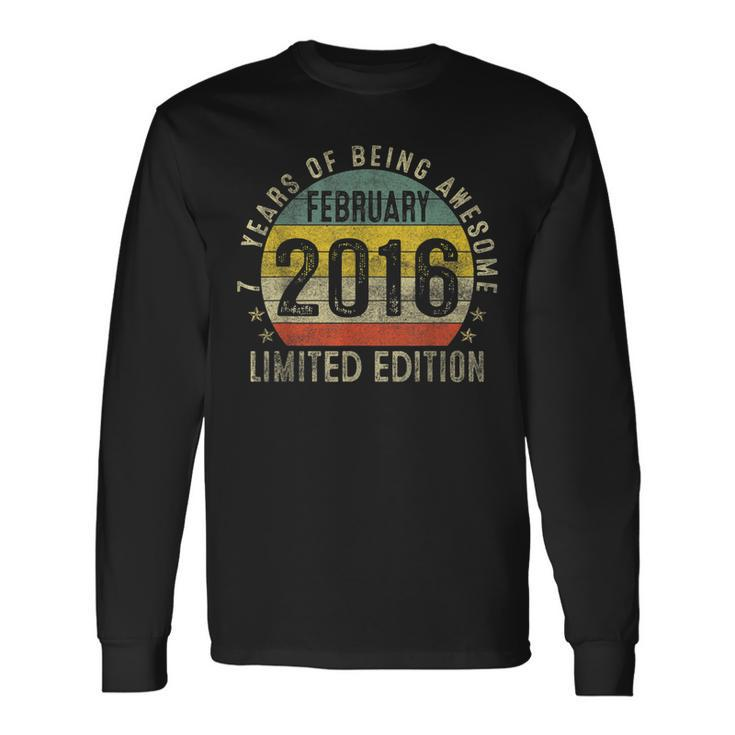 7Th Birthday Made In February 2016 Limited Edition V2 Long Sleeve T-Shirt