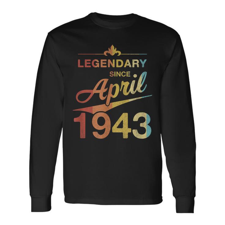 80 Geburtstag 80 Jahre Alt Legendär Seit April 1943 Langarmshirts Geschenkideen