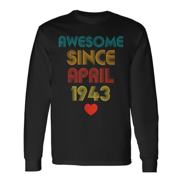 80Years Old Awesome Since April 1943 80Th Birthday Long Sleeve T-Shirt T-Shirt Gifts ideas