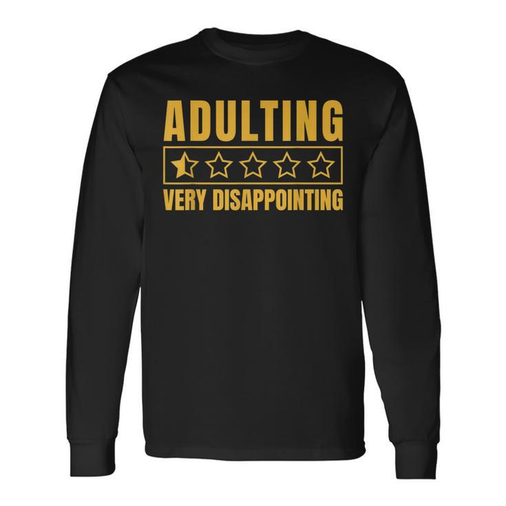 Adulting Very Disappointing Sayings One Star Long Sleeve T-Shirt T-Shirt