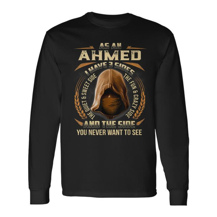 As An Ahmed I Have 3 Sides Ninja Custom Name Birthday Long Sleeve T-Shirt